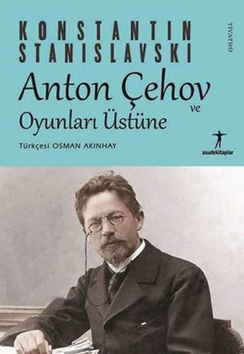 Anton Çehov ve Oyunlari Üstüne